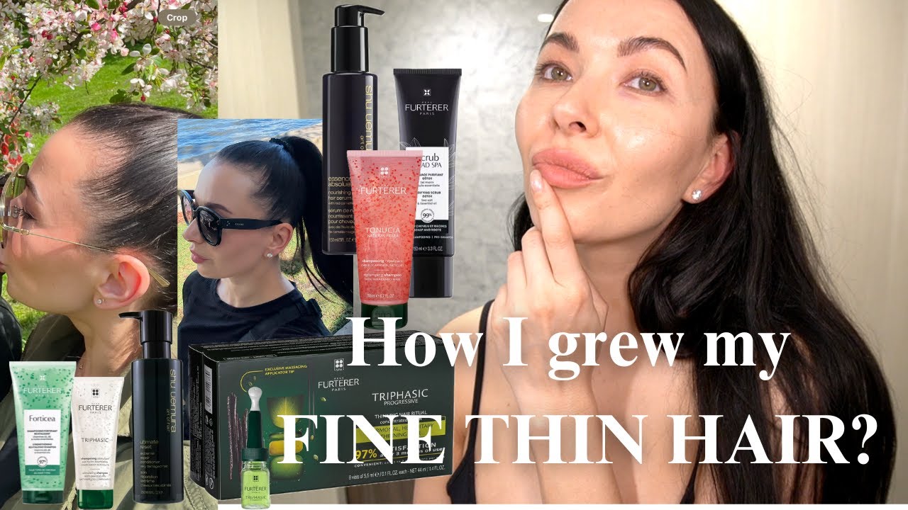 HOW I GROW MY FINE AND THIN HAIR? RENE FURTERER SERUMS AND MORE