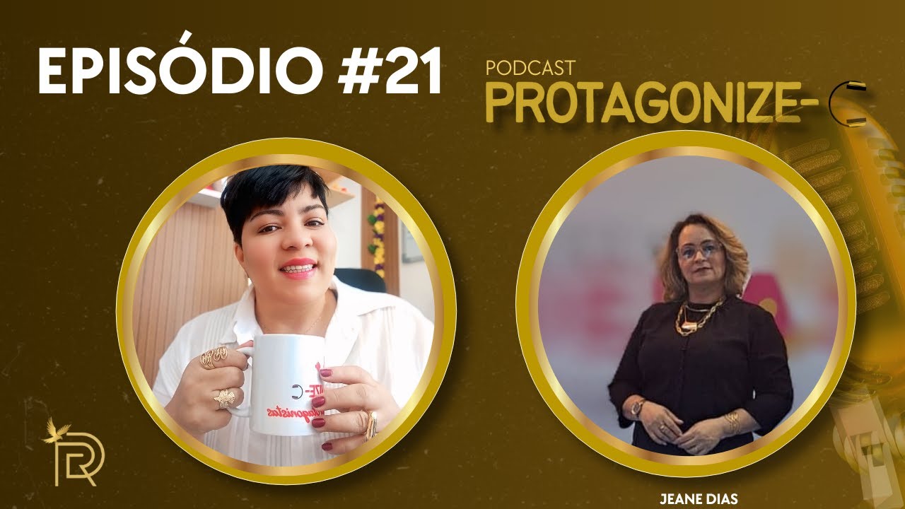 COMO PRATICAR O AUTOCUIDADO FARÁ A DIFERENÇA PARA O PRÓXIMO ANO -  COM JEANE DIAS  EPISÓDIO #21