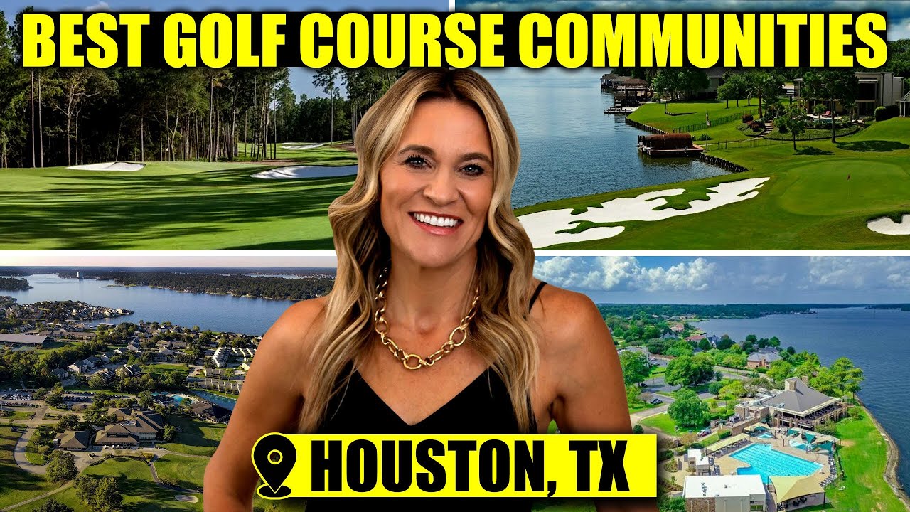 Best Golf Course Housing Communities in Houston: Your Complete Guide!