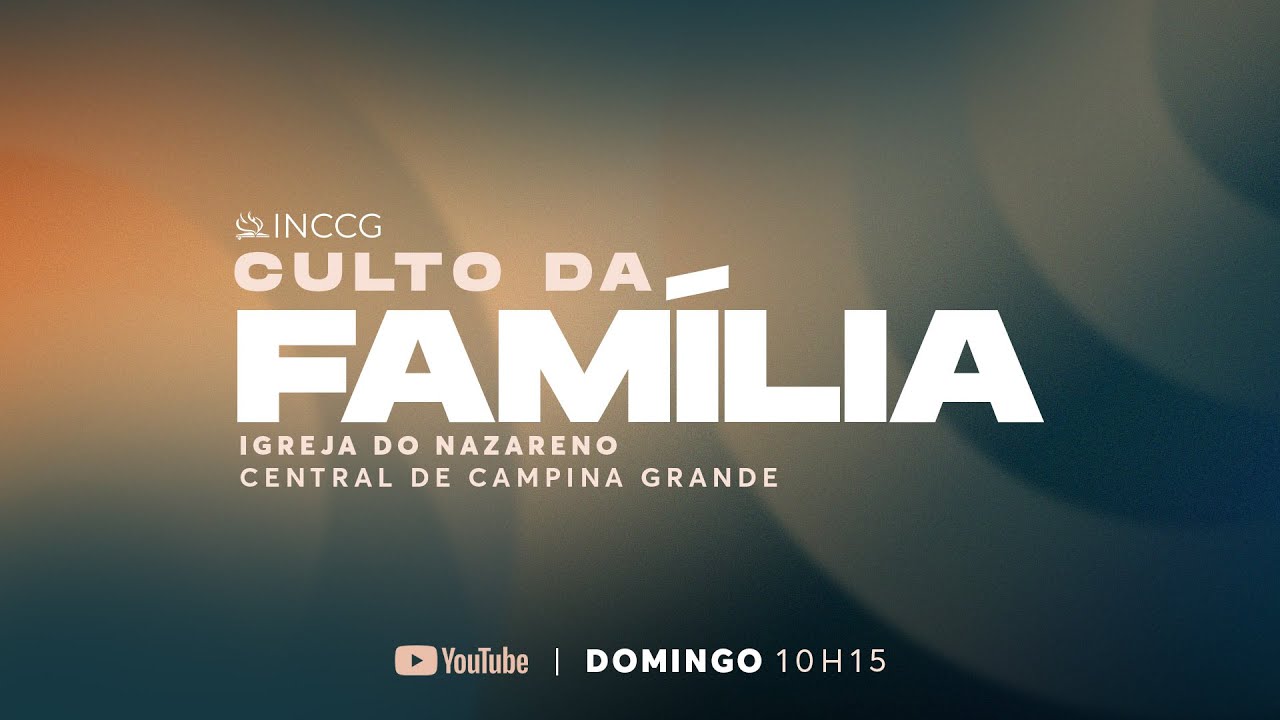 CULTO DA FAMILIA | DOMINGO | 10:30 - 08/02/2026
