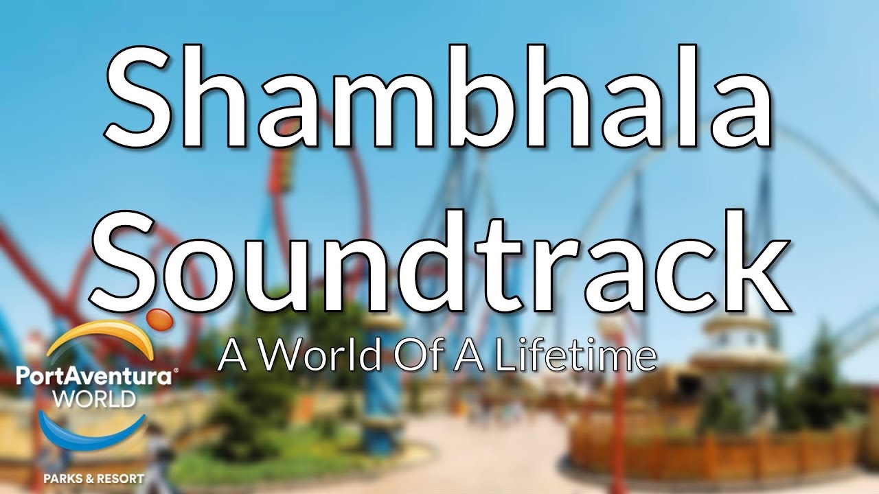 PortAventura - Shambhala Soundtrack