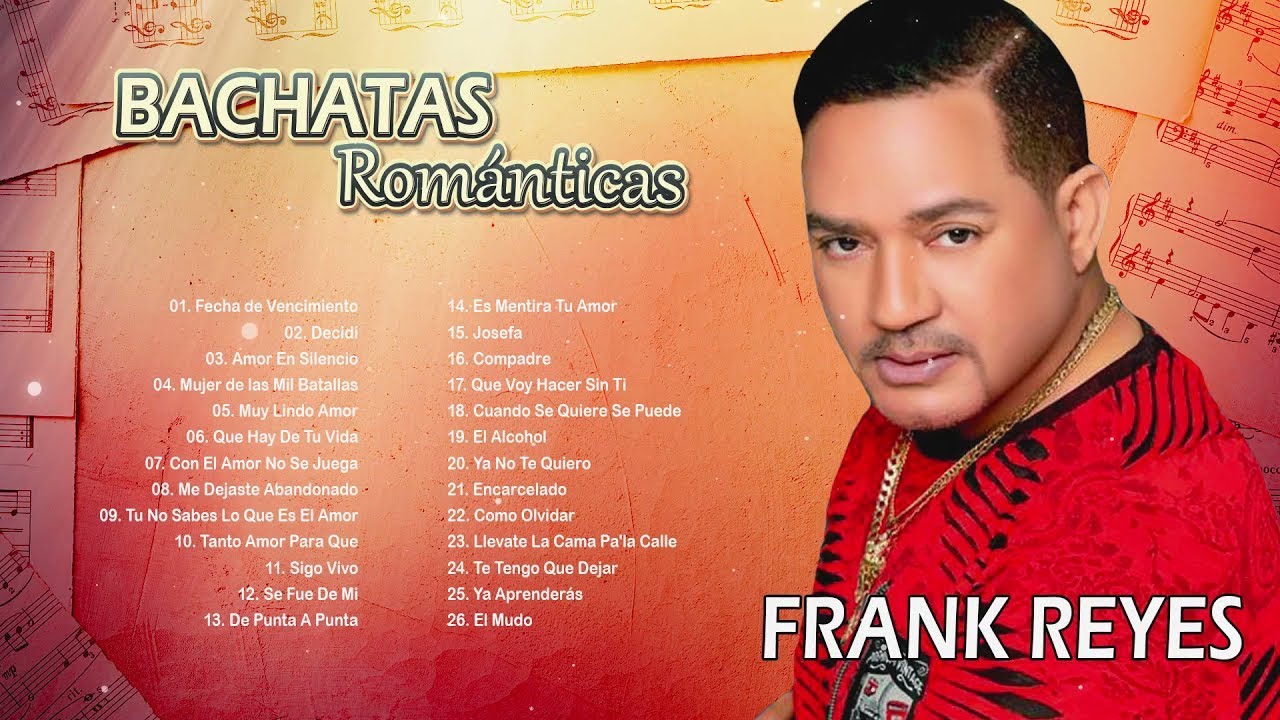 ULTIMATE BACHATA PLAYLIST:  Frank Reyes - Frank Reyes - Frank Reyes