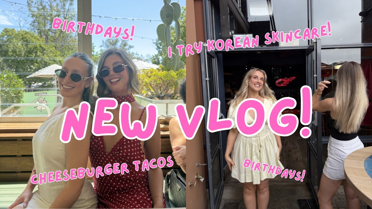 I TRIED KOREAN SKINCARE | My cheeseburger tacos - and lots of time with FRIENDS!