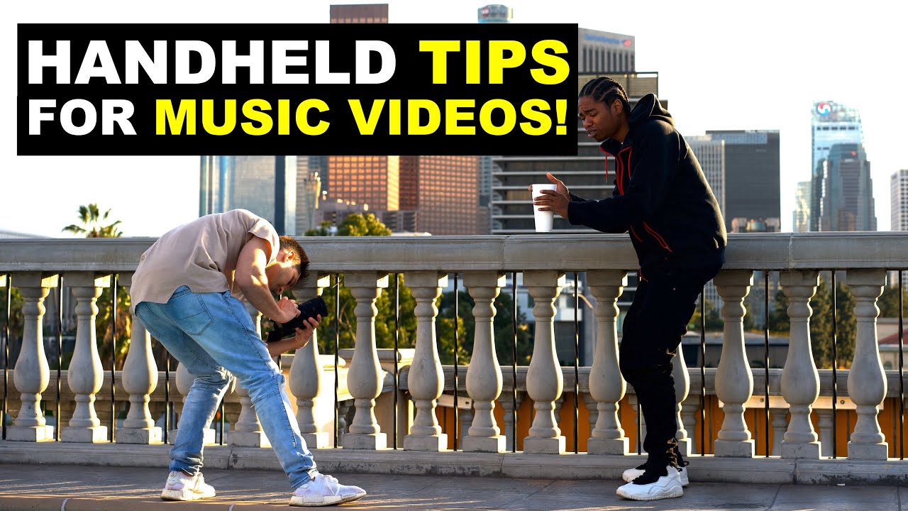 Music Video Handheld Tips and Tricks