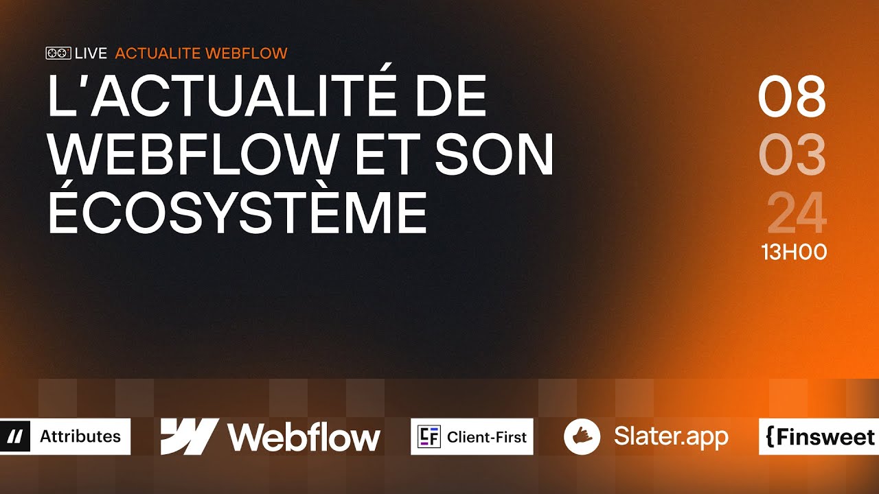 [NEWS & FAQ] - 08.03.24 - L'actualité de l'écosystème Webflow !