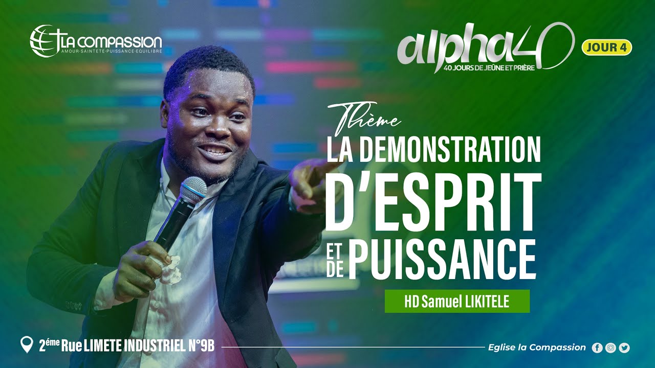 Alpha 40 JOUR 4 - LA DÉMONSTRATION D’ESPRIT ET DE PUISSANCE - HD SAMUEL LIKITELE