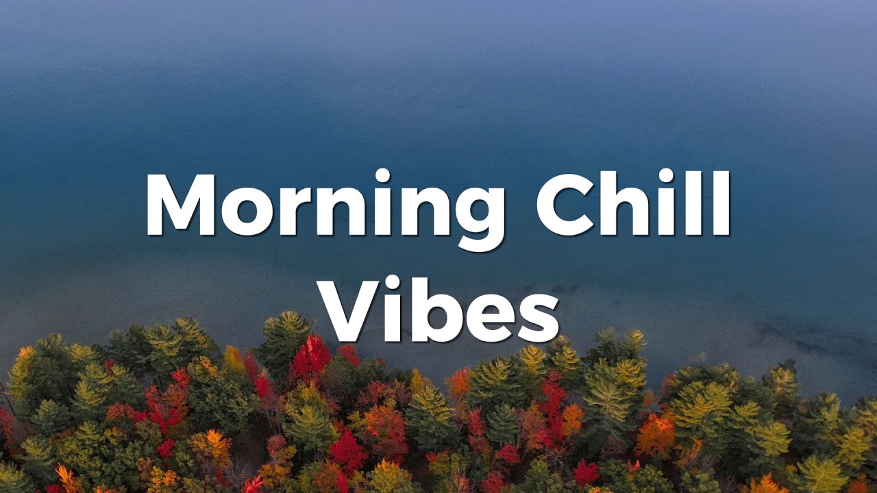Morning Chill Vibes ☀️ Chill House Music🌴 Summer Vibes