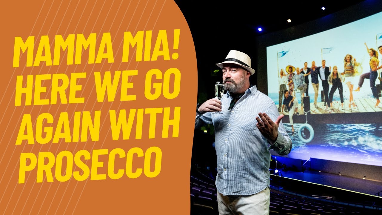 Mamma Mia! Here We Go Again (2018) with Prosecco