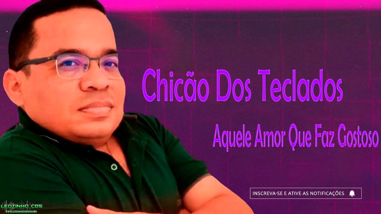 Aquele Amor Que Faz Gostoso - Chicão dos Teclados