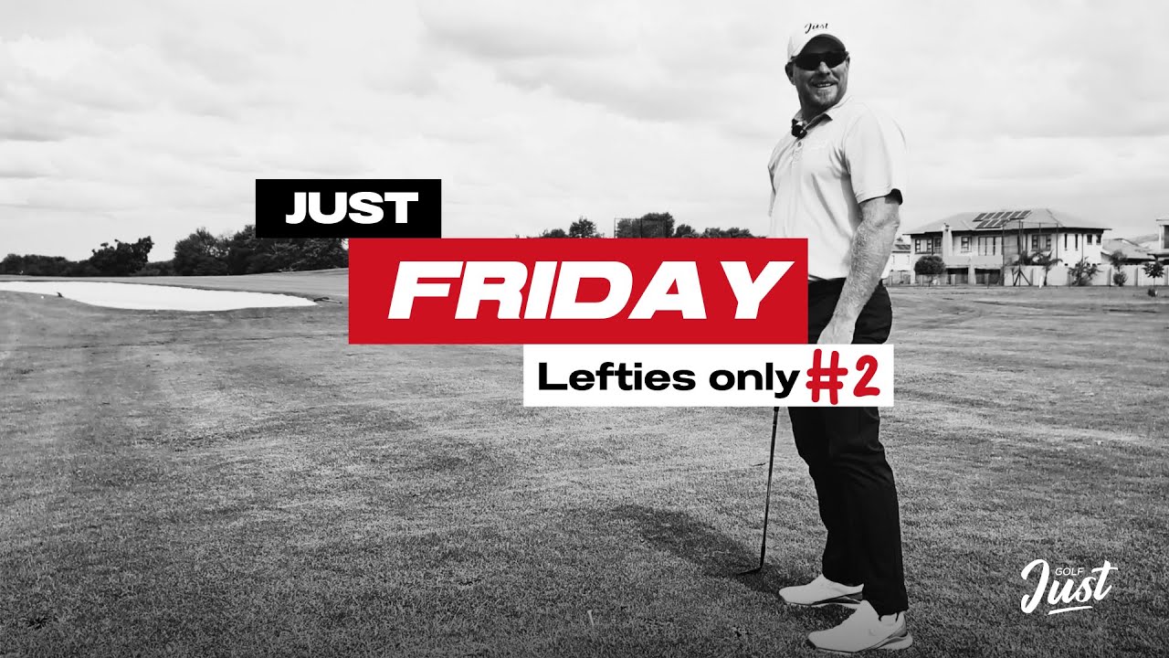 Just Friday - Lefties Only #2