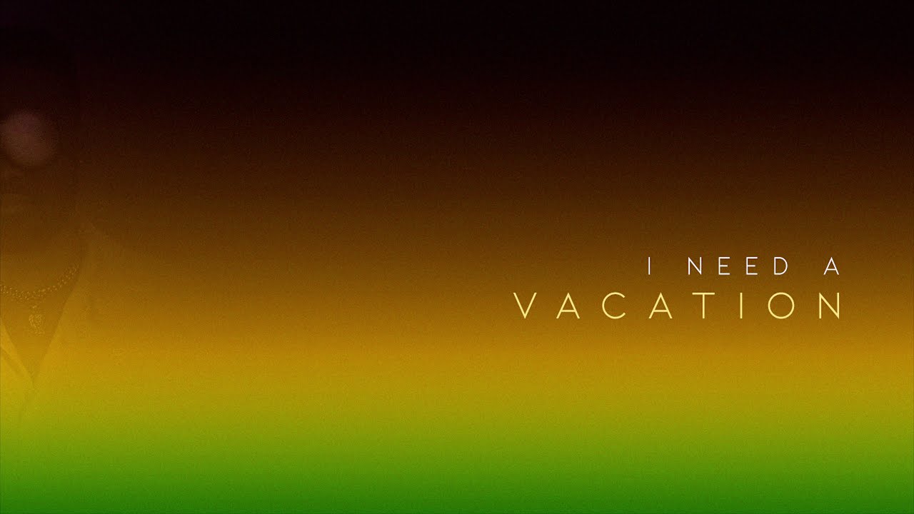 Ajay Stevens - I Need A Vacation (Demo For Youtube)