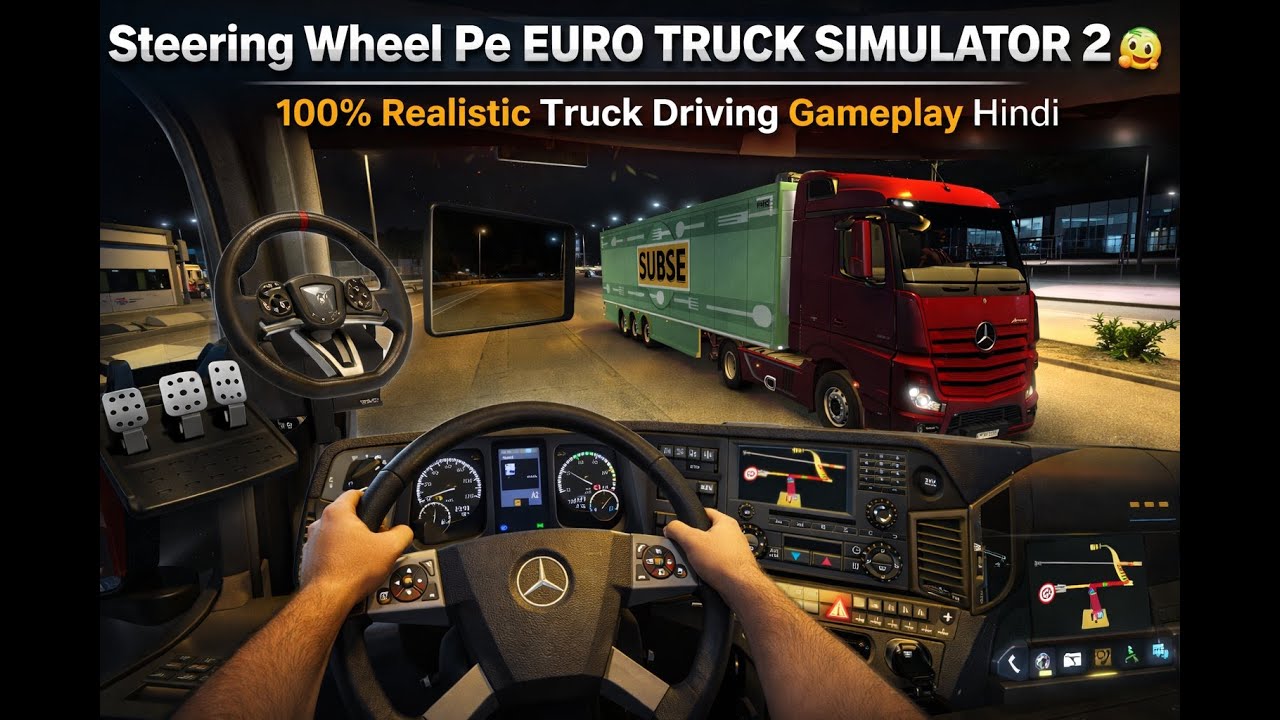 Steering Wheel Pe EURO TRUCK SIMULATOR 2 😱 | 100% Realistic Truck Driving Gameplay Hindi