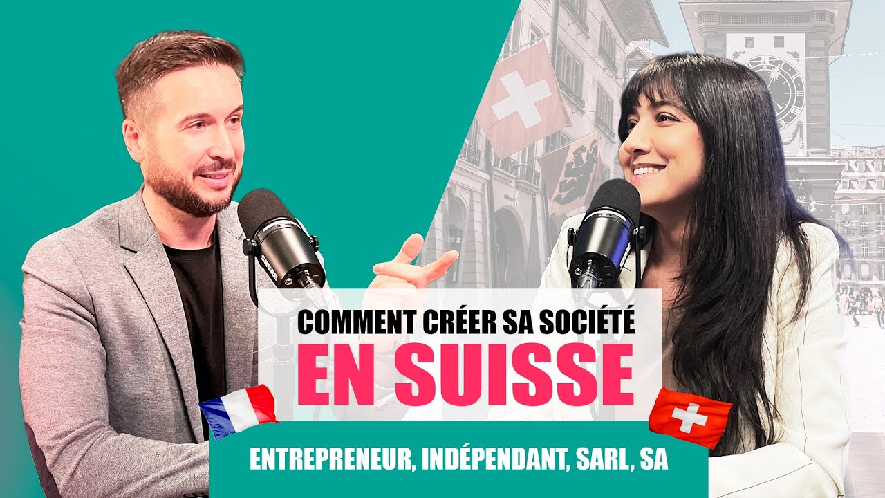 Créer sa société en Suisse - Indépendant - Entrepreneur - Frontalier - Résident Suisse