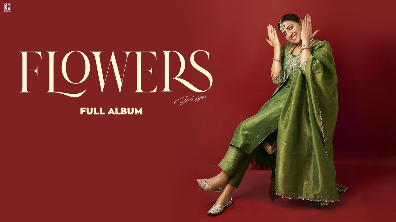 Flowers: Priya (Full Album) Latest Punjabi Album 2024 | Geet MP3 Punjabi