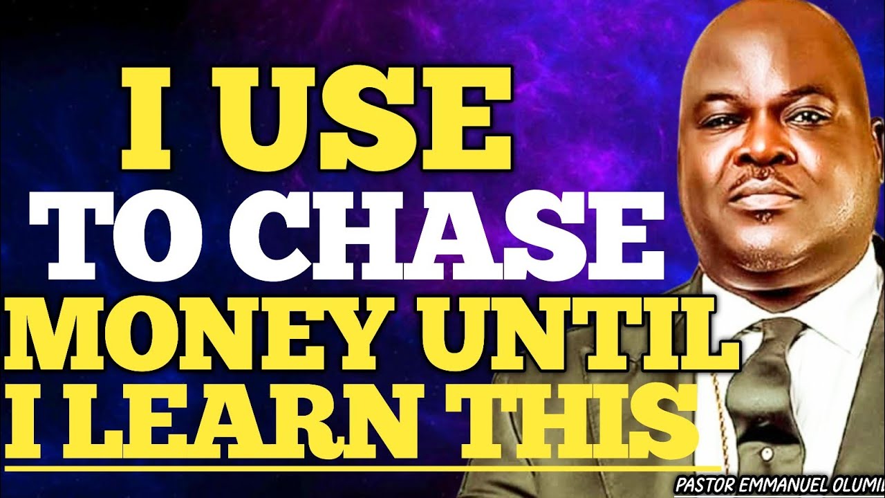 I USE TO CHASE MONEY UNTIL I LEARN THIS//PASTOR OLUMIDE EMMANUEL 
