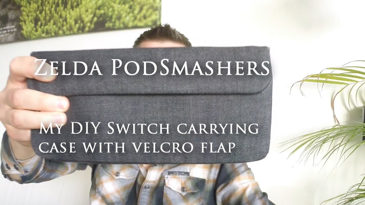 My DIY Switch carrying case with velcro flap - including tutorial