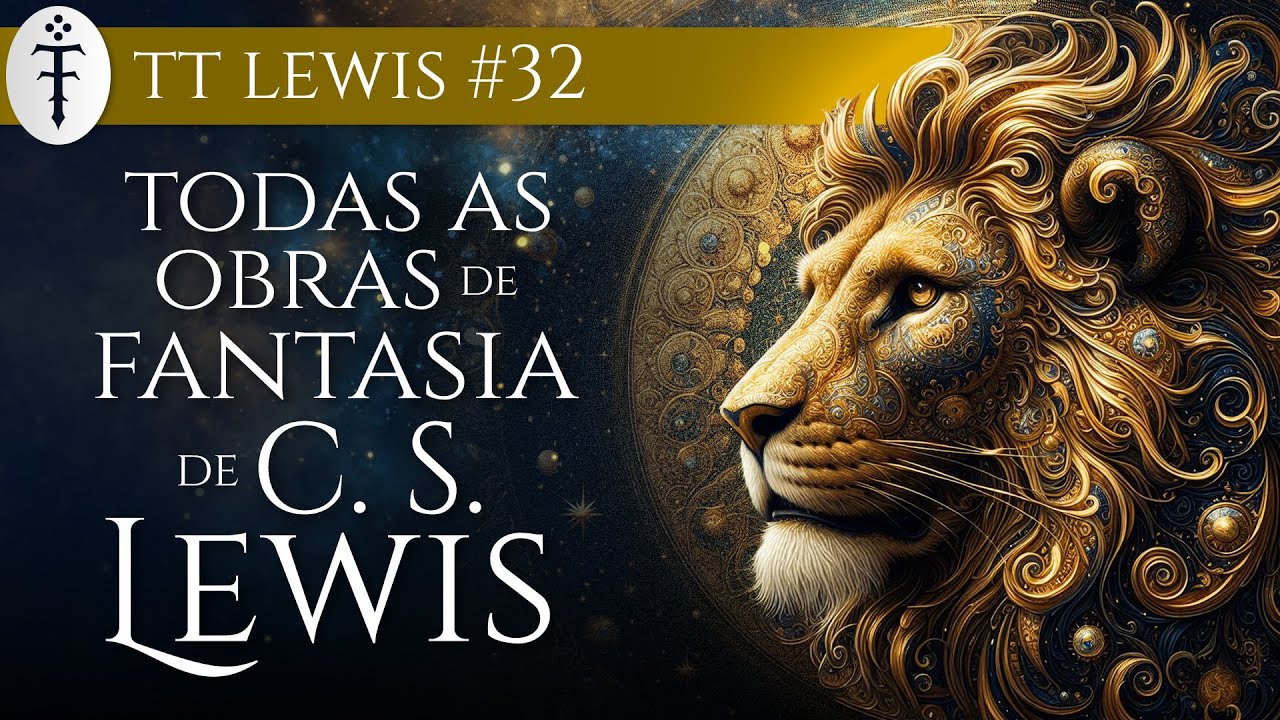 Todas as obras de fantasia de C.S. Lewis | TT Lewis 32