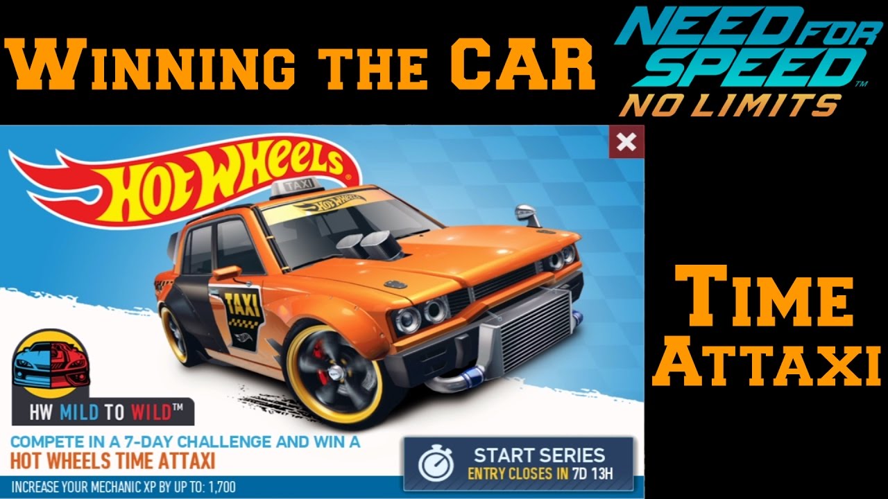 NFS No Limits | Hot Wheels Special Event - Time Attaxi | Day 7 - Winning the car !