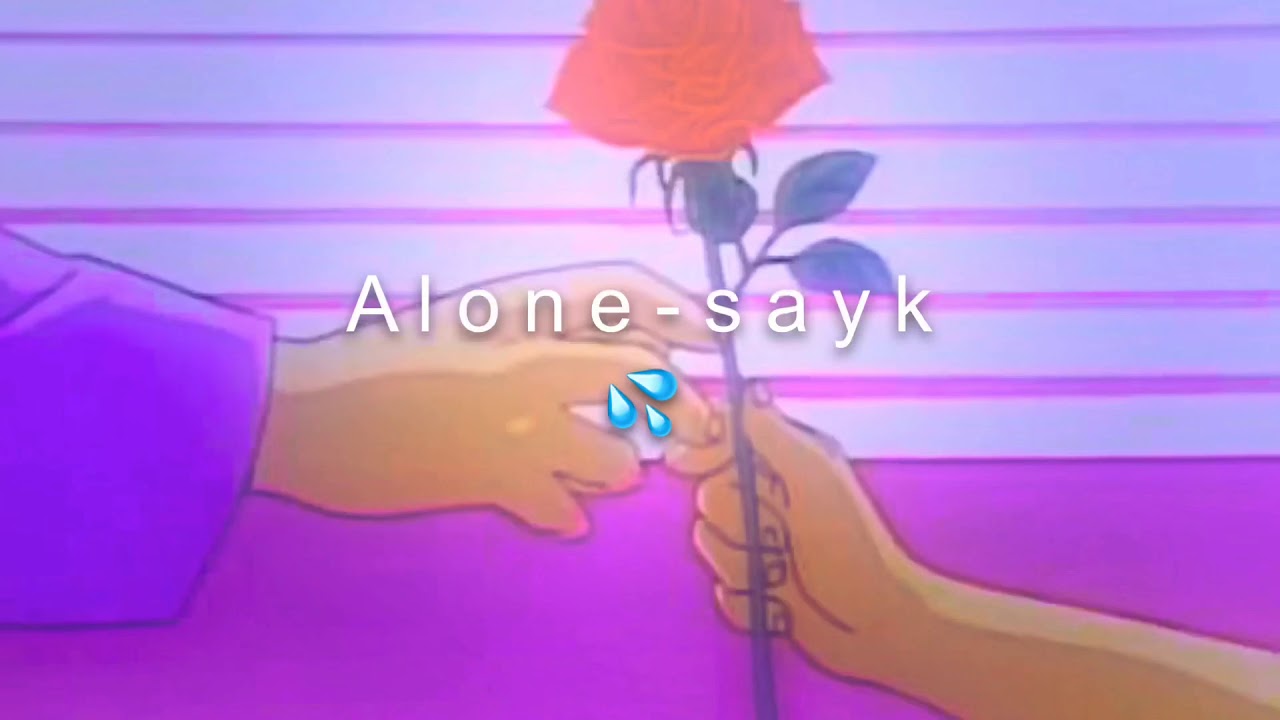 Alone-sayk/lyrics music