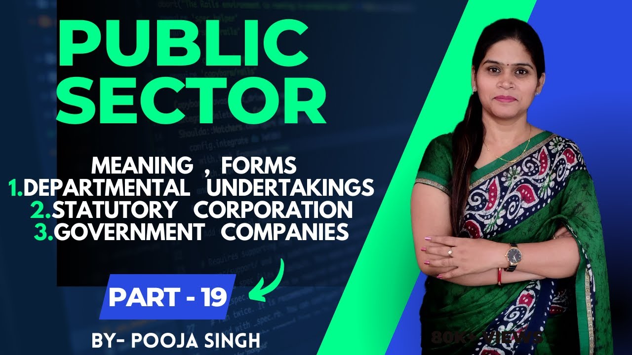 Public Sector | Forms Of Public Sector | Business Organisation | Business Studies | BBA | B.Com |