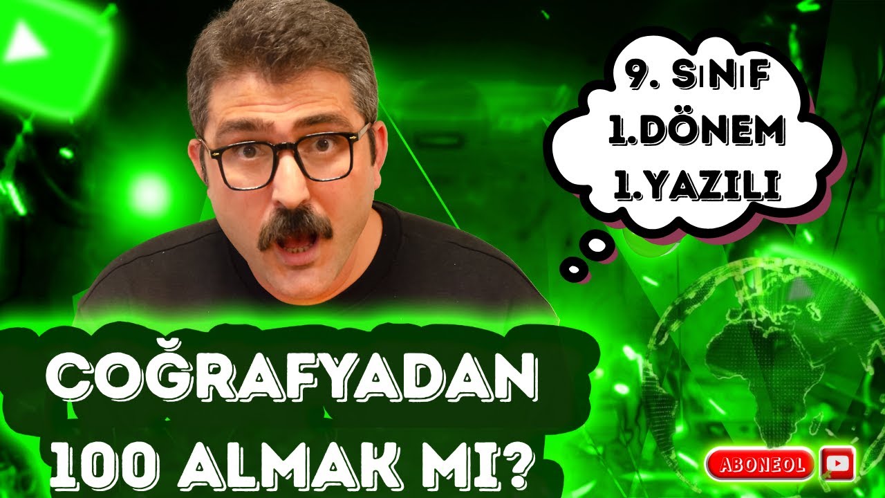 9. Sınıf Coğrafya 1. Yazılı | MAARİF MODELİNE GÖRE TAM TEKRAR! (Full Özet + Çıkabilecek Sorular)