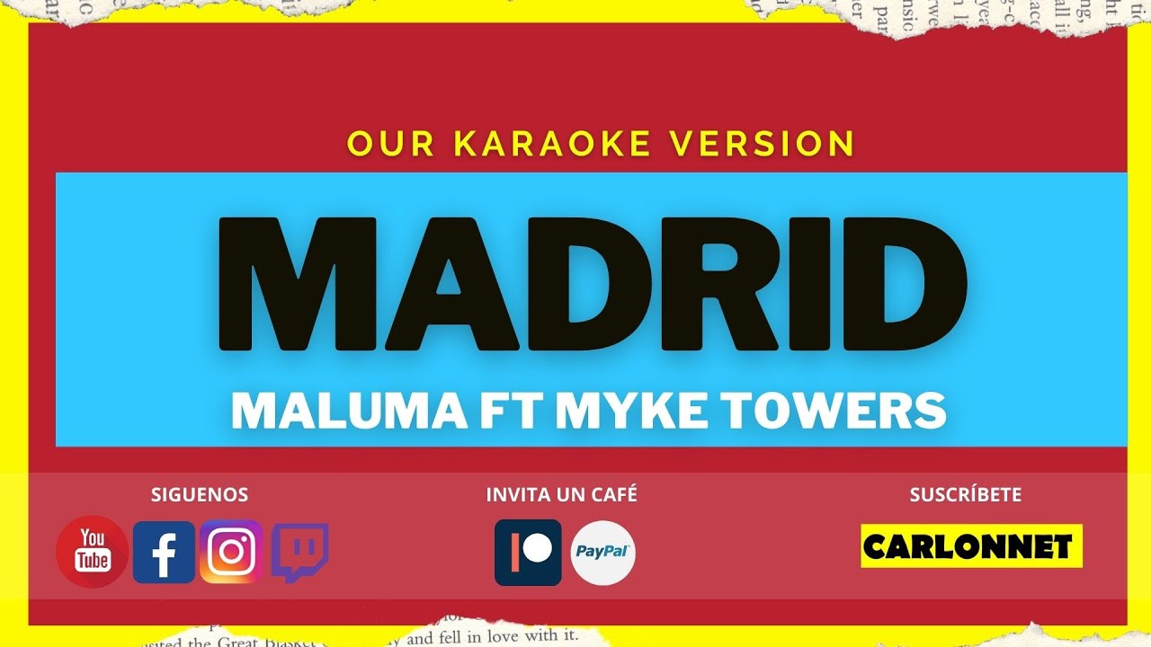 MADRID - MALUMA FT MYKE TOWERS (Karaoke EN CASA)