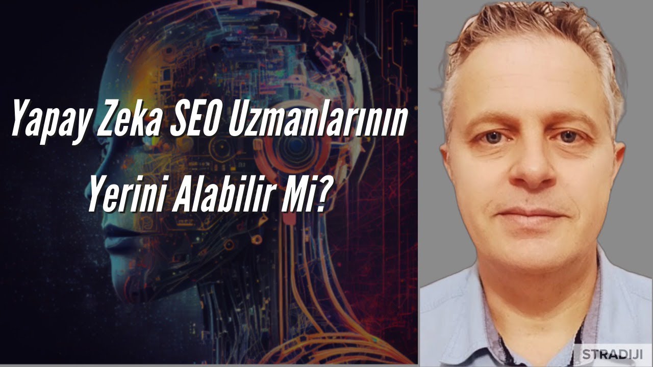 Yapay Zeka SEO Uzmanlarının Yerini Alabilir Mi?  -  Dijital Pazarlama Notları