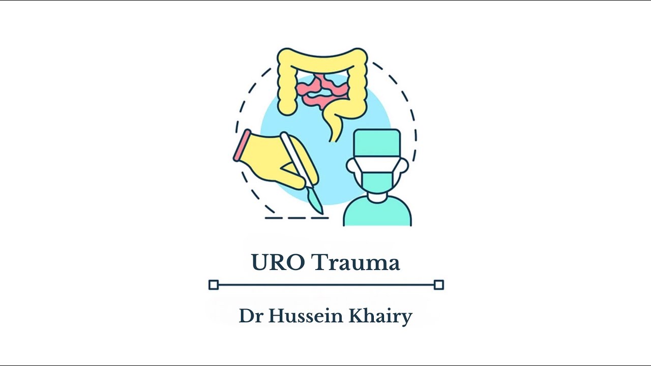 Urotrauma 1 by Dr Hussein Khairy [155 part2]