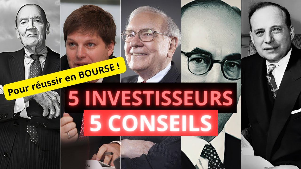 R&eacute;ussir en BOURSE gr&acirc;ce aux 5 CONSEILS des MEILLEURS Investisseurs !