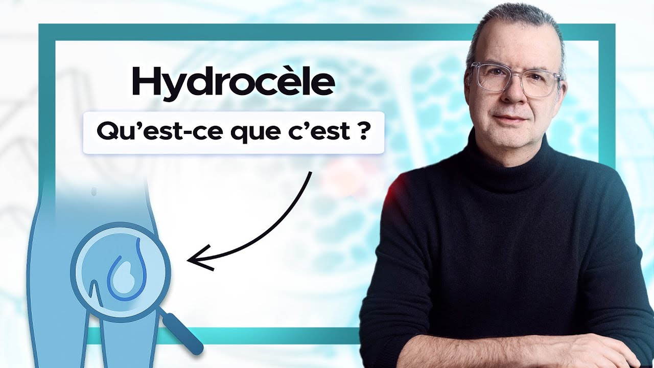 Hydrocèle : symptômes, causes et traitements expliqués par Dr Sébastien Dominique, urologue à Paris