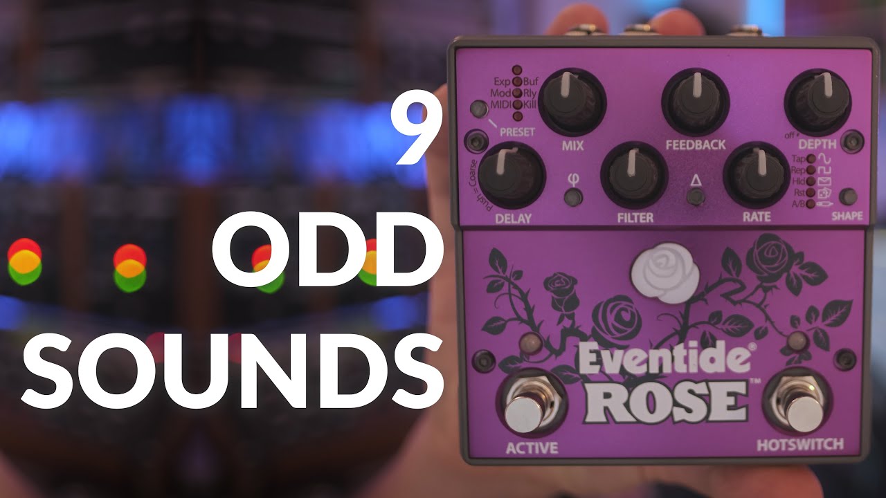 Demo of 9 Odd Sounds into Eventide Rose Delay Pedal