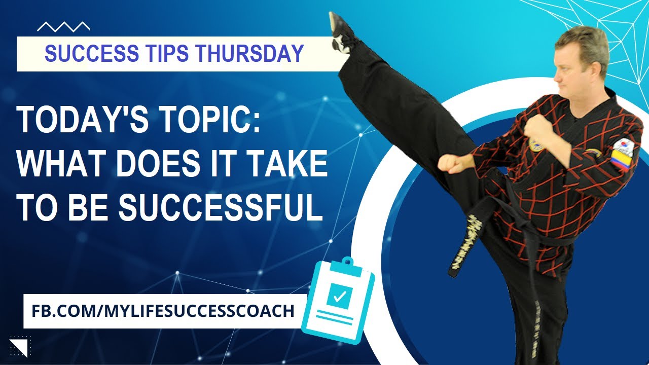 Success Tips Thursday with Richard Hackworth. Today's Topic is What does it take to be successful