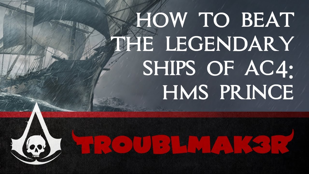 Assassin's Creed Black Flag Legendary Ship Strategy 1 of 4: HMS Prince