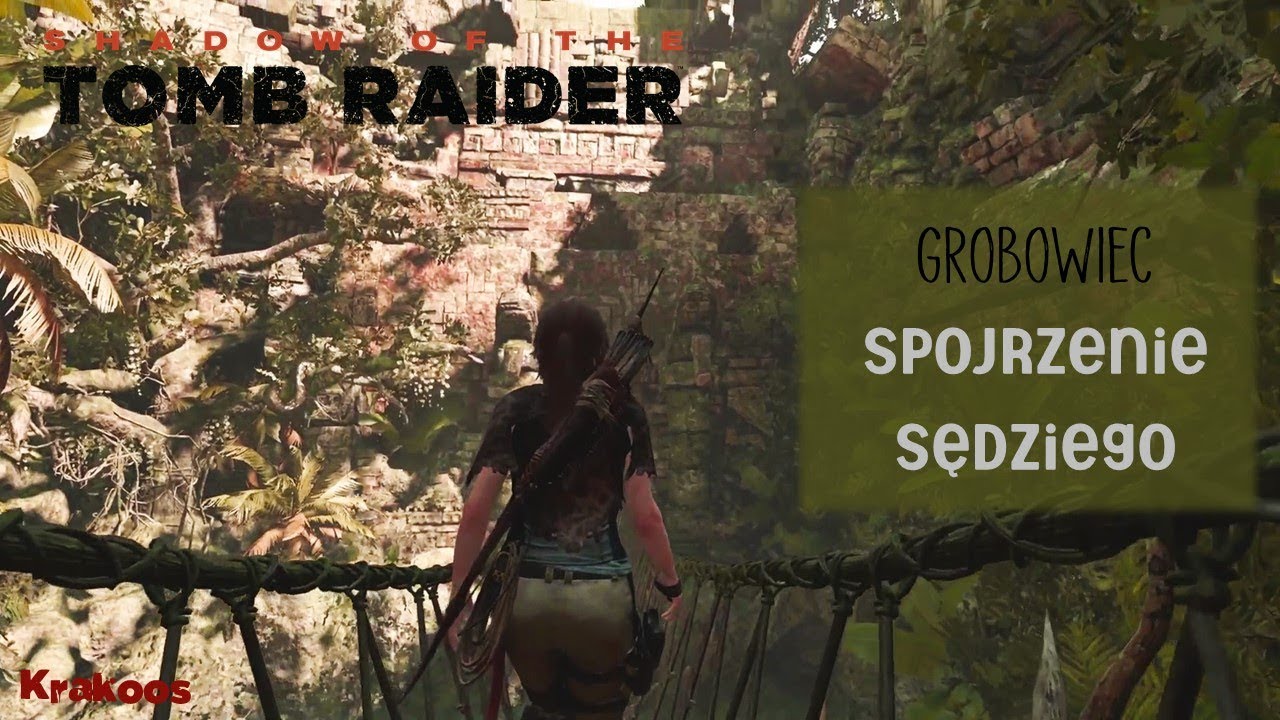 Shadow of the Tomb Raider PL - Grobowiec. Spojrzenie Sędziego