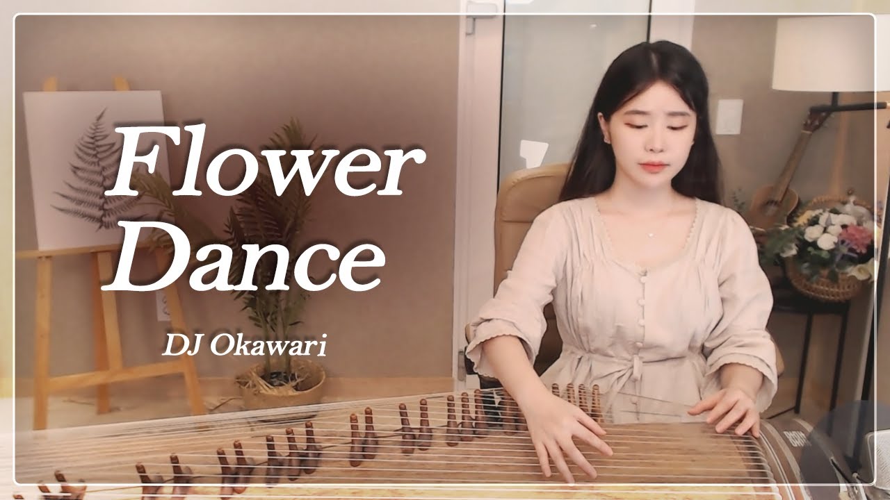 Flower Dance (플라워 댄스) - DJ Okawari  | 가야금(伽倻琴 korean gayageum Zither ) COVER