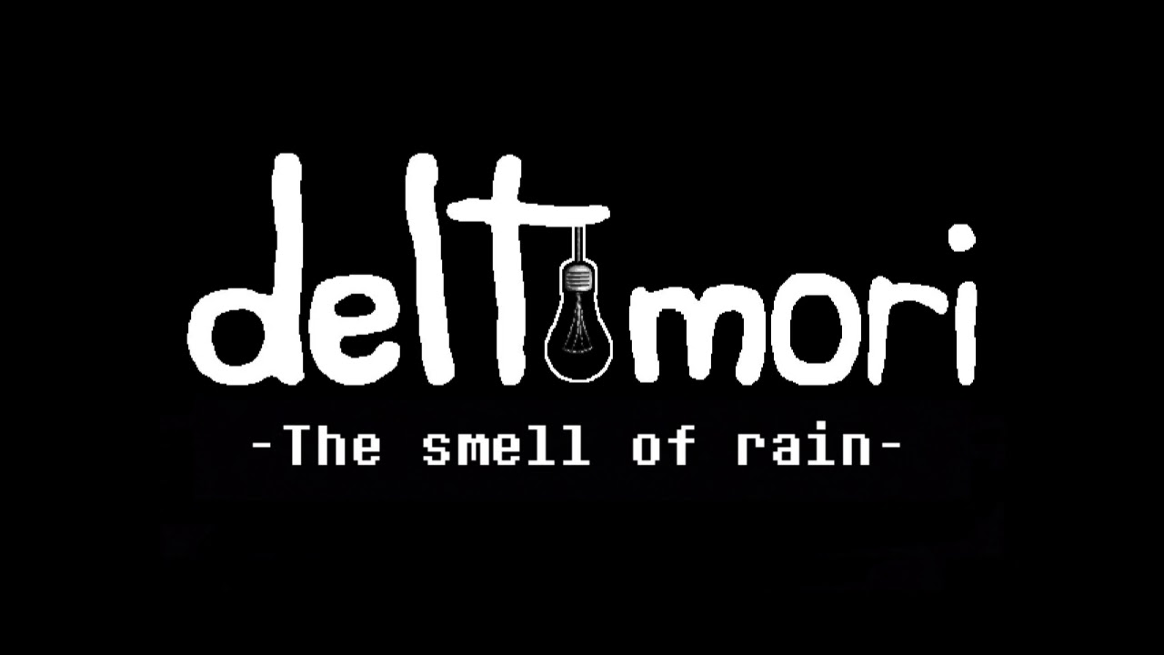 The smell of rain (Deltomori fan OST - by HeathTV)