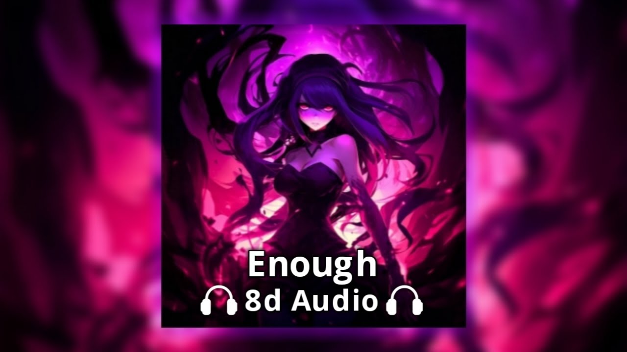 Eternxlkz - ENOUGH! | 8d Audio🎧