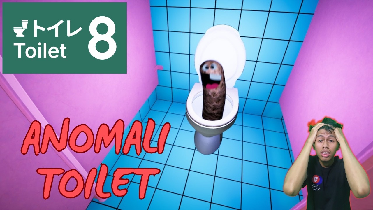 ADA ANOMALI SERAM DI TOILET || Toilet 8