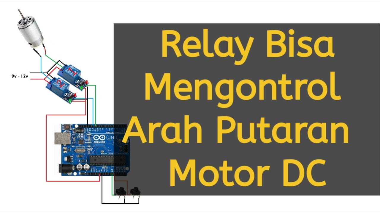 BELAJAR ARDUINO #74 - Motor DC Controller Dengan Relay