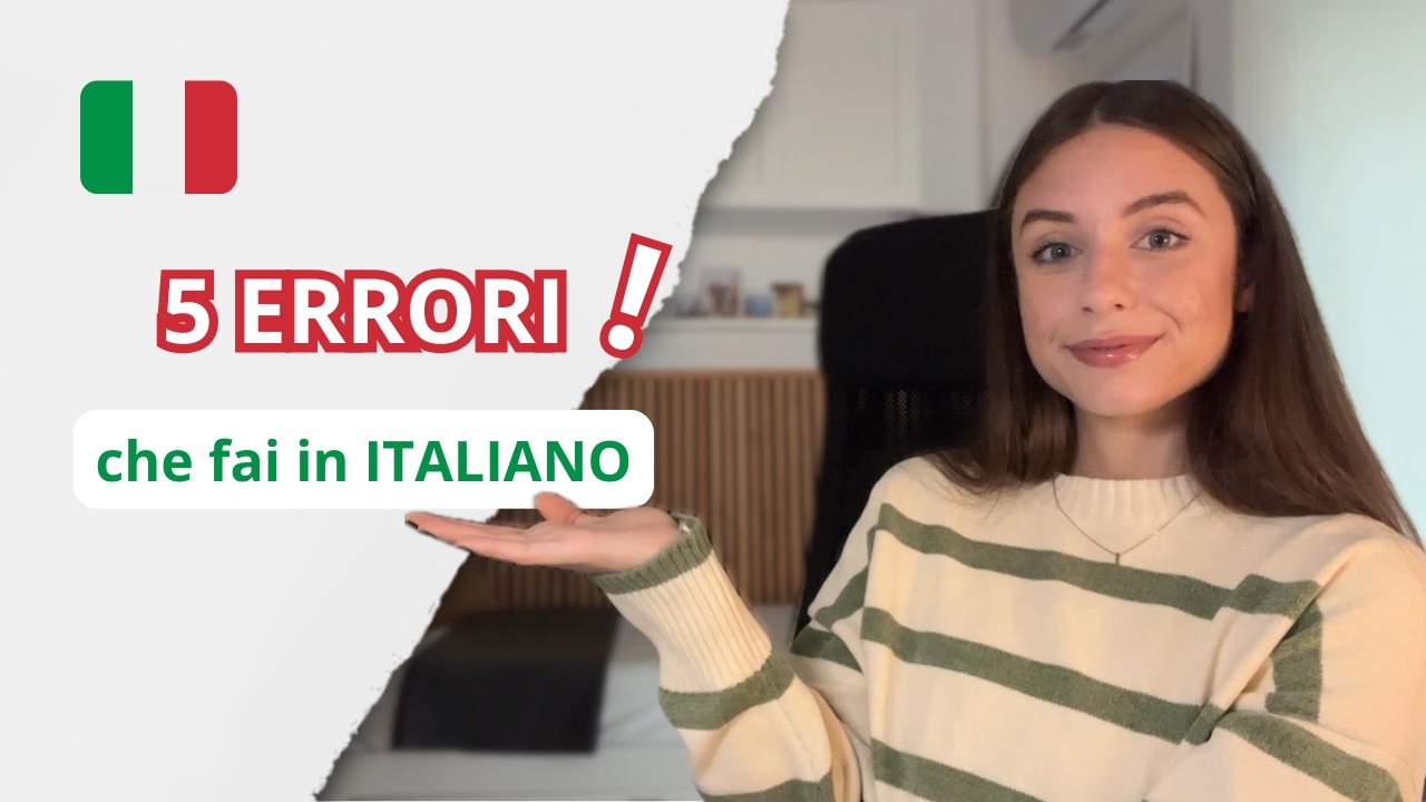5 ERRORI CHE FAI QUANDO PARLI ITALIANO | Smetti di Sbagliare!