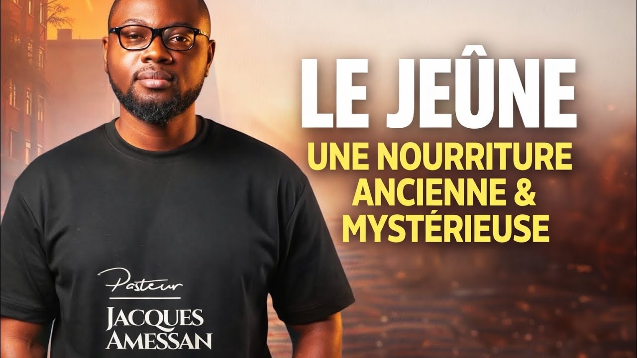 Le Jeûne : La Nourriture Que l’Âme Désire | Jacques Amessan