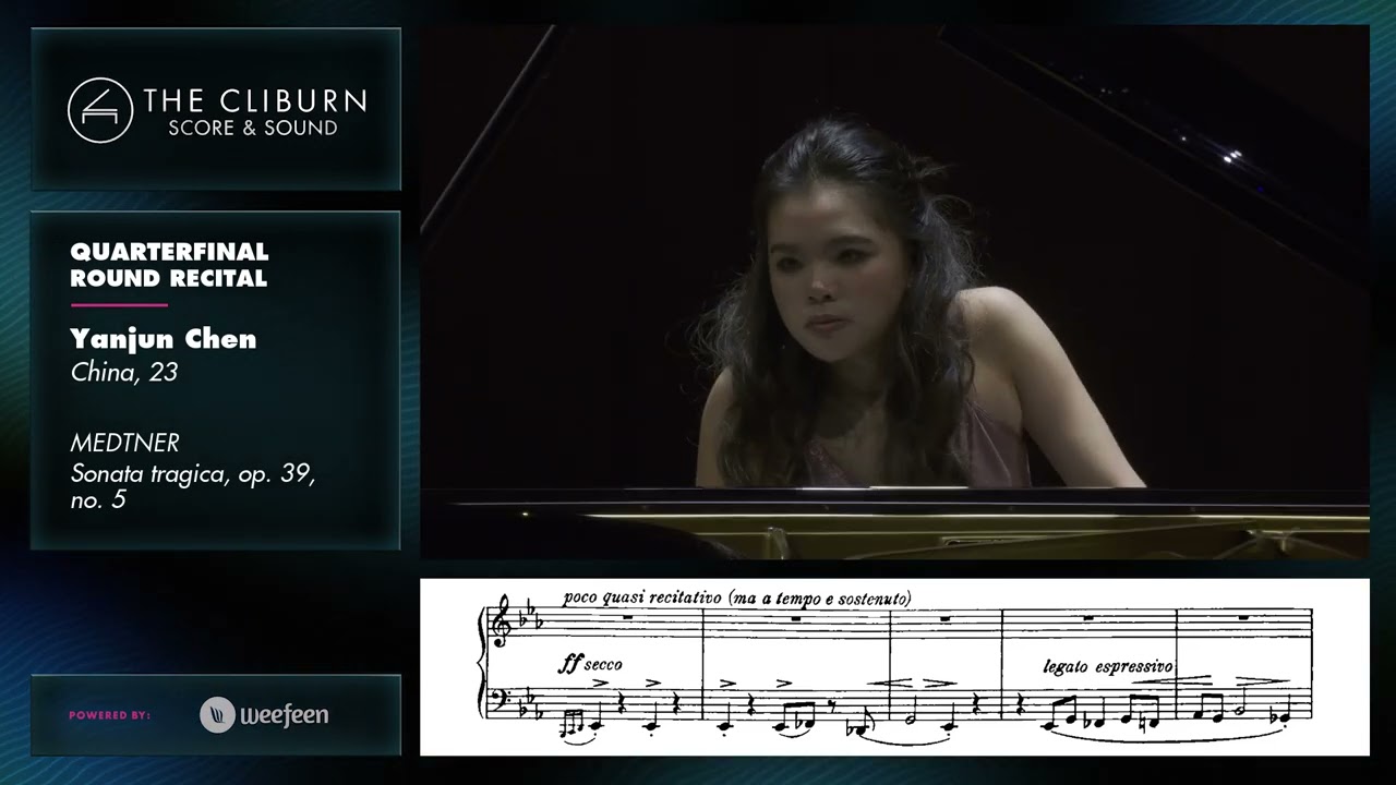 Yanjun Chen: MEDTNER Sonata tragica, op. 39, no. 5 – CLIBURN SCORE & SOUND