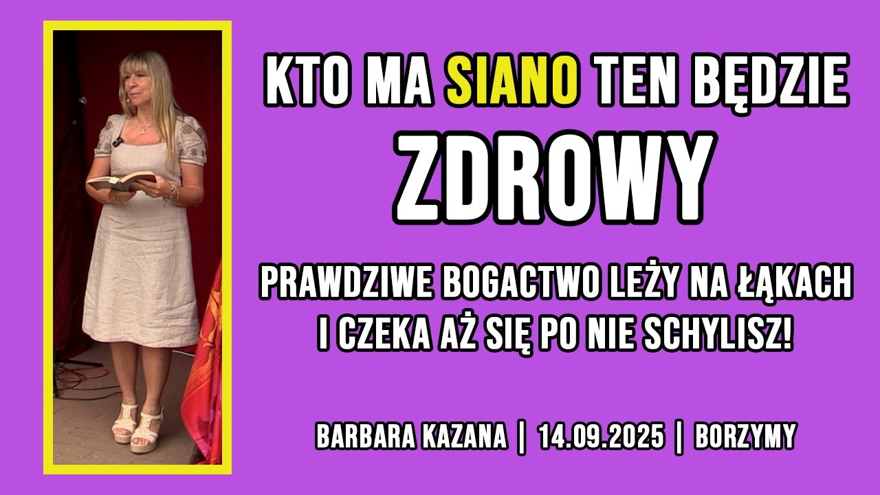 Żeby wyzdrowieć musisz mieć dużo SIANA! | Barbara Kazana | 14.09.2025 Borzymy