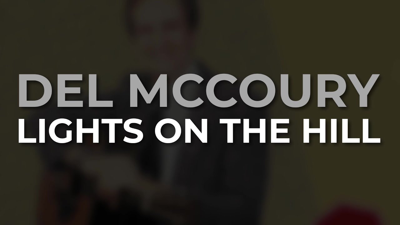 Del McCoury - Lights On The Hill (Official Audio)