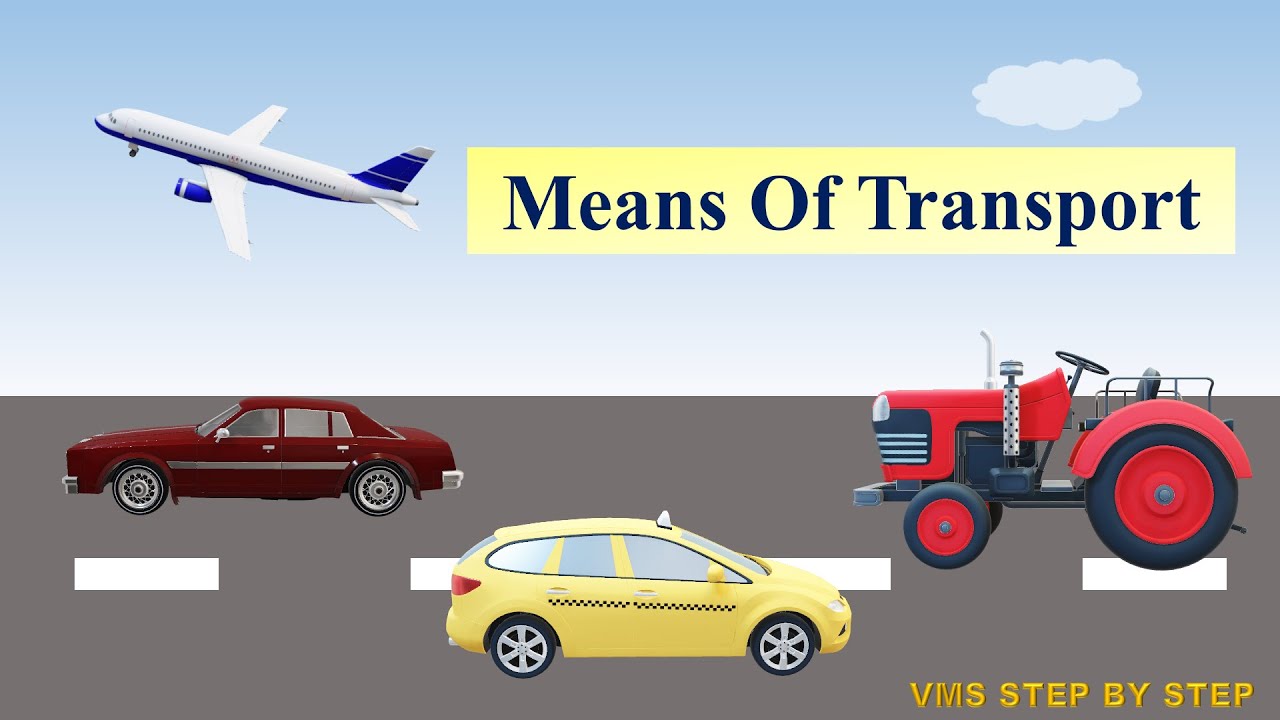 Means of transport || VMS STEP BY STEP