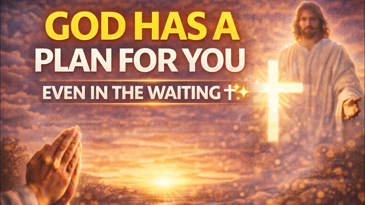 God Has a Plan for You — Even in the Waiting ✝️✨