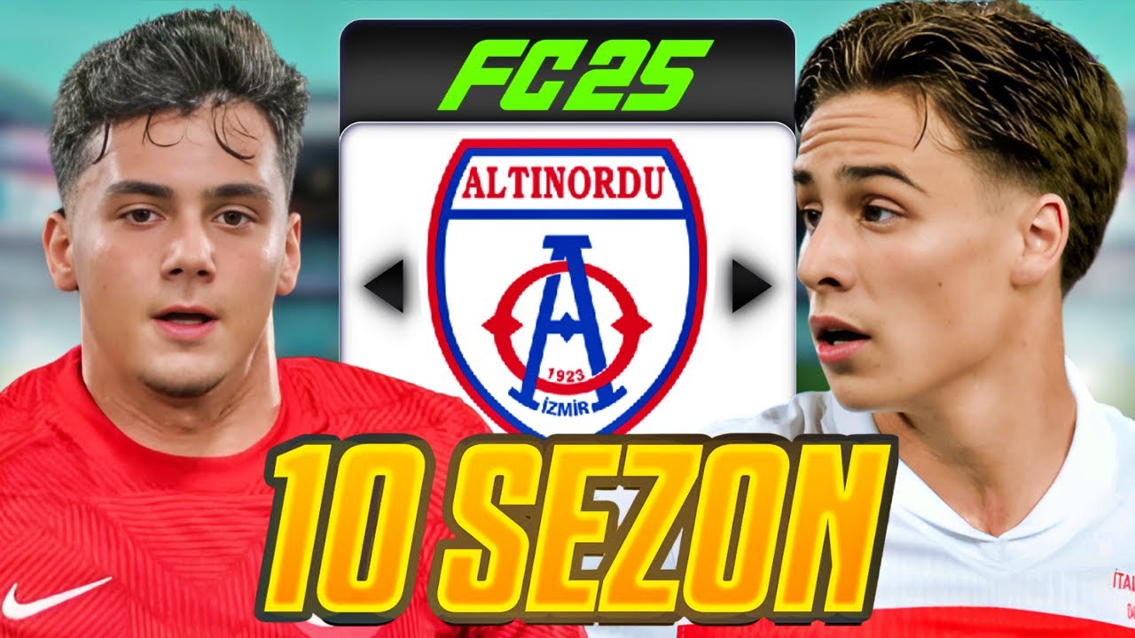 SADECE T&Uuml;RK FUTBOLCU TRANSFERLERİYLE 10 SEZON BOYUNCA ALTINORDU REBUILD // EA FC 25 KARİYER MODU