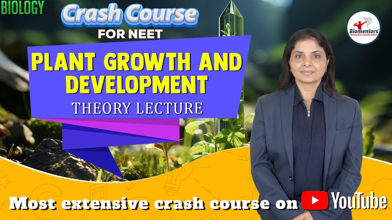 NEET l Biology l Plant Growth and Development l Theory l Most extensive crash course on YouTube