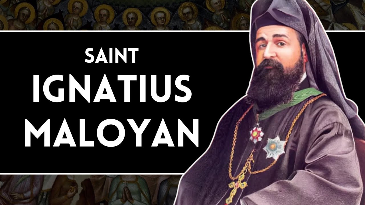 The bishop murdered for rejecting Islam • Saint Ignatius Maloyan