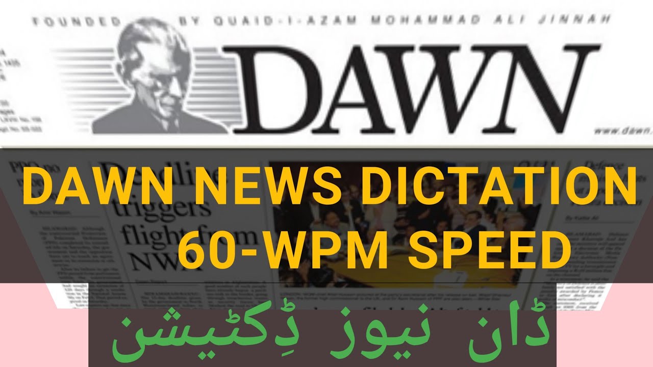#300..Dawn News Dictation 60wpm#Professionalstenography#Shahiddictation#